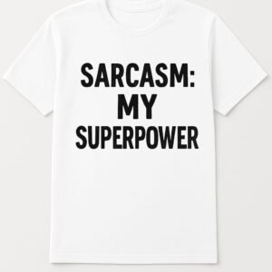 Unisex Funny Quote T-Shirt